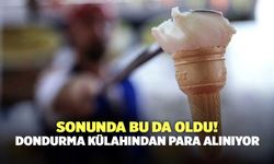 Sonunda Bu Da Oldu! Dondurma Külahından Para Alınıyor