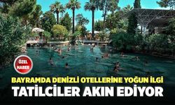 Bayramda Denizli Otellerine Yoğun İlgi Tatilciler Akın Ediyor