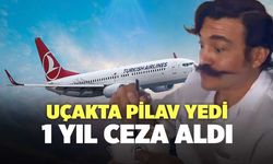 Uçakta Pilav Yedi, 1 Yıl Ceza Aldı