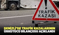 Denizli’de Trafik Kazalarının Ürkütücü Bilançosu Açıklandı