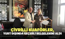 Çivrilli Kuaförler, Yurt Dışında Geçerli Belgelerini Aldı