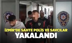 İzmir’de Sahte Polis Ve Savcılar Yakalandı