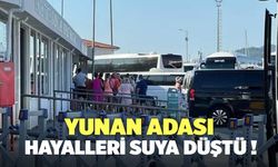 Yunan Adası Hayalleri Suya Düştü !