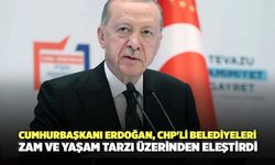 Cumhurbaşkanı Erdoğan, CHP'li Belediyeleri Zam ve Yaşam Tarzı Üzerinden Eleştirdi