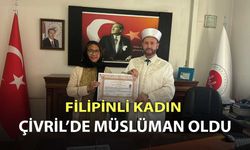 FİLİPİNLİ KADIN ÇİVRİL'DE MÜSLÜMAN OLDU