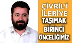 BAŞKAN YARDIMCISI KILINÇ "ÇİVRİL’İ İLERİYE TAŞIMAK BİRİNCİ ÖNCELİĞİMİZ"