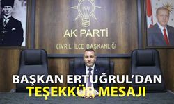 BAŞKAN ERTUĞRUL'DAN TEŞEKKÜR MESAJI