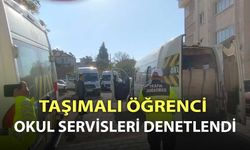 TAŞIMALI ÖĞRENCİ OKUL SERVİSLERİ DENETLENDİ