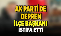AK Parti İlçe Başkanı Görevinden İstifa Etti