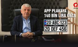 APP Plaka Kullananlara 140 Bin TL Ceza Uyarısı