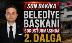 Belediye Başkanı soruşturmasında 2.dalga
