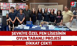Şevkiye Özel Fen Lisesinin Projesi Dikkat Çekti