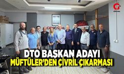 DTO Başkan Adayı Müftüler’den Çivril’e Değişim Çıkarması