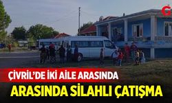Çivril’de iki aile arasında silahlı çatışma: 4 yaralı