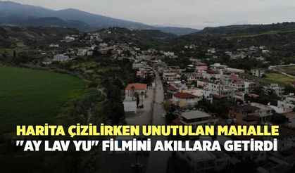 Harita Çizilirken Unutulan Mahalle