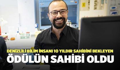 Denizlili Bilim İnsanı 10 Yıldır Sahibini Bekleyen Ödülün Sahibi Oldu