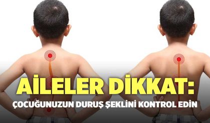 Aileler Dikkat: Çocuğunuzun Duruş Şeklini Kontrol Edin