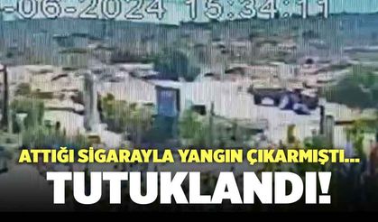 Attığı Sigarayla Yangın Çıkarmıştı… Tutuklandı!