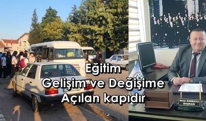 Başkan Dombaycı : "Eğitim-Öğretim Gelişime ve Dönüşüme Açılan Bir Kapı"
