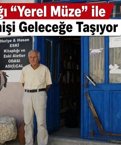 Babasından Kalan Bakkalı Müzeye Dönüştürdü
