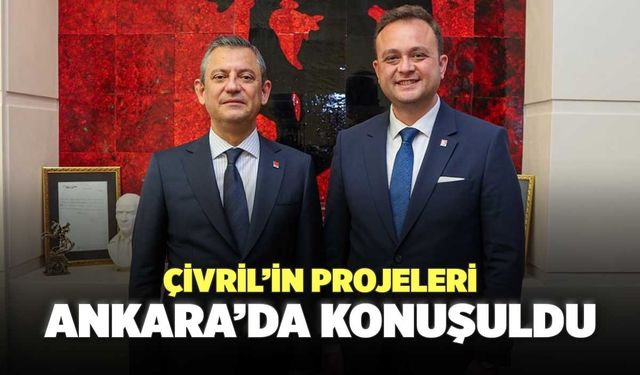 Çivril’in Projeleri Ankara’da Konuşuldu