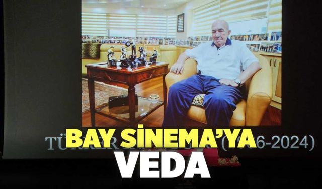 Bay Sinema’ya Veda