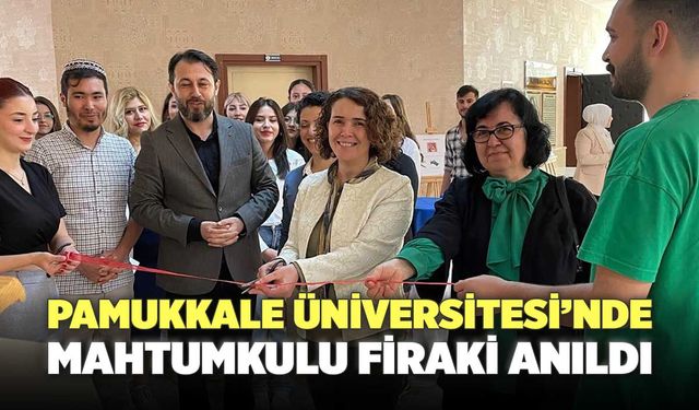 Pamukkale Üniversitesi’nde Mahtumkulu Firaki Anıldı