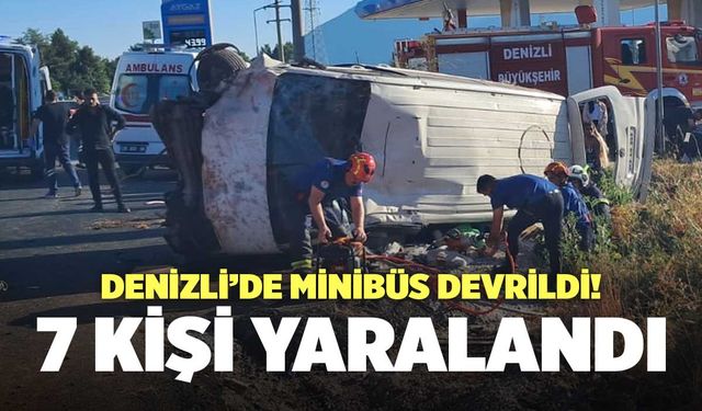 Denizli’de Minibüs Devrildi! 7 Kişi Yaralandı