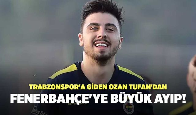 Trabzonspor'a Giden Ozan Tufan'dan Fenerbahçe'ye Büyük Ayıp!