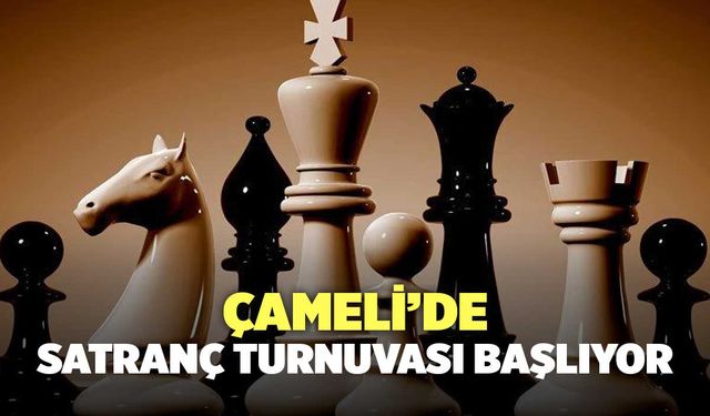 Çameli’de Satranç Turnuvası Başlıyor