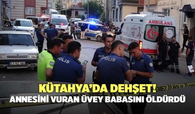 Kütahya’da Dehşet! 19 Yaşındaki Genç Annesini Vuran Üvey Babasını Öldürdü