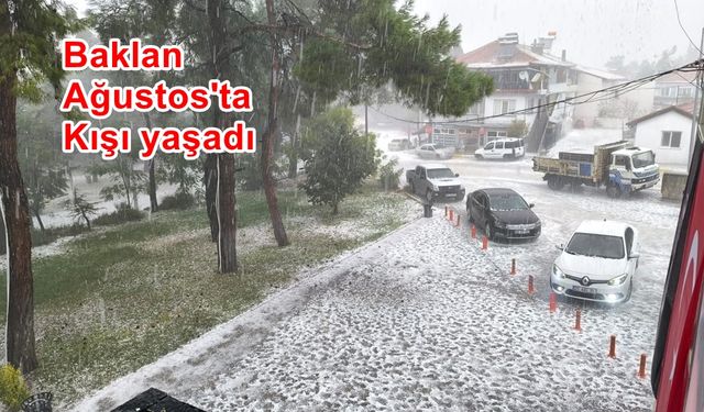 BAKLAN AĞUSTOS AYINDA BEYAZA BÜRÜNDÜ