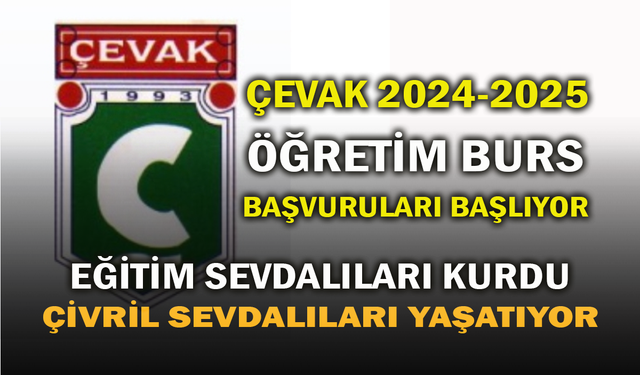 ÇEVAK 2024 2025 ÖĞRETİM BURS BAŞVURULARI BAŞLIYOR