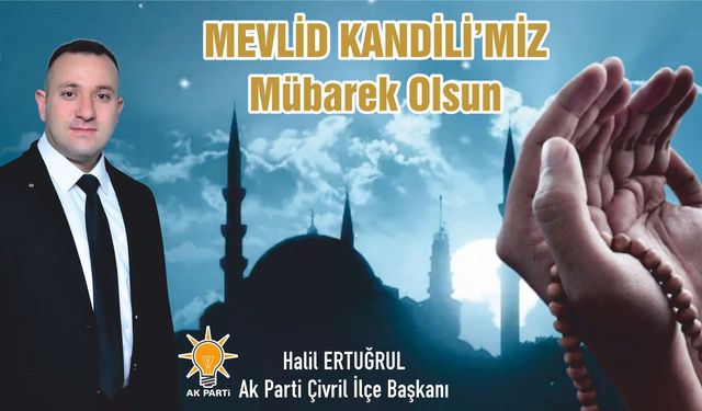 KANDİLLER BİRLİK VE BERABERLİĞİMİZE FIRSAT OLMALI