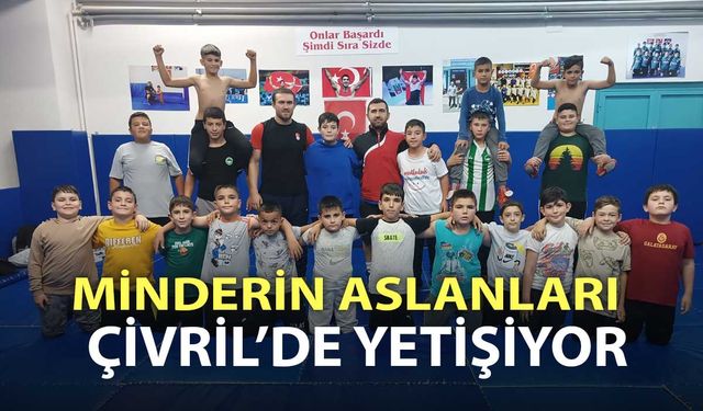 MİNDERİN ASLANLARI ÇİVRİL’DE YETİŞİYOR