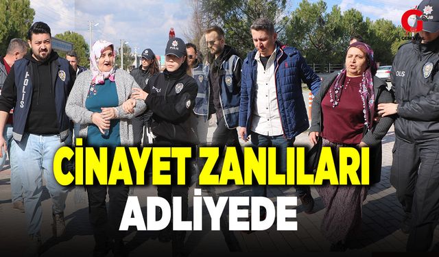 Cinayet zanlıları Adliyede