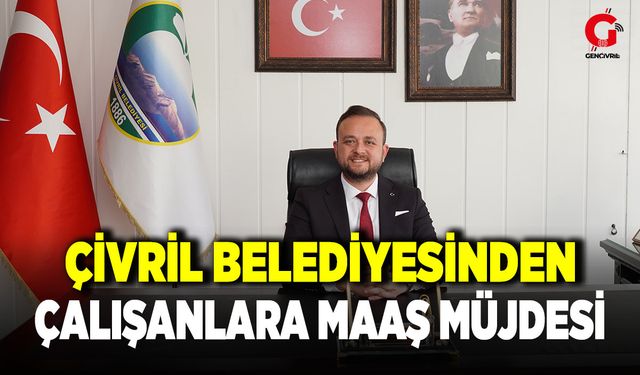 Çivril Belediyesinden Çalışanlara Müjde