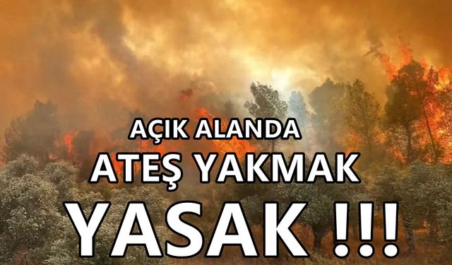 Çivril’de Açık Alanda Ateş Yakmak Yasaklandı