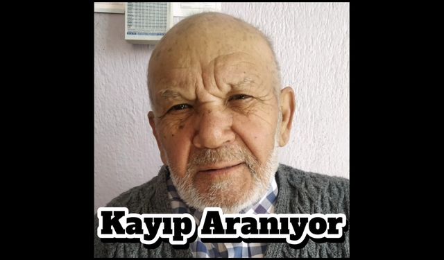 Çivril de yaşlı adam kayboldu