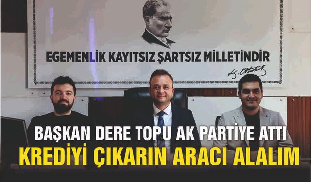 Başkan Semih Dere'den Ak Partili Meclis Üyelerine Net Mesaj