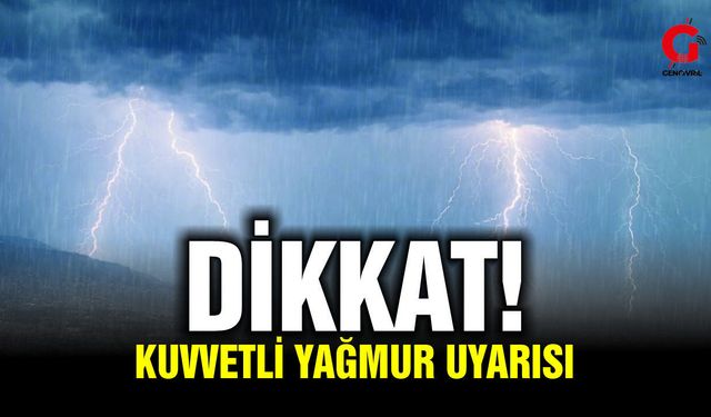 Meteorolojiden Kuvvetli Yağış Uyarısı
