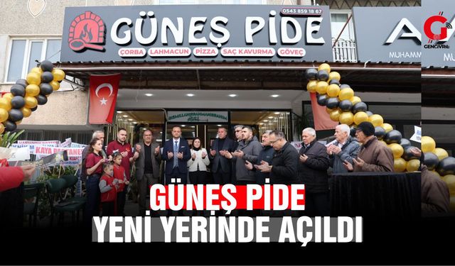 Güneş Pide Çivril'de Yeni Yerinde Hizmete Açıldı