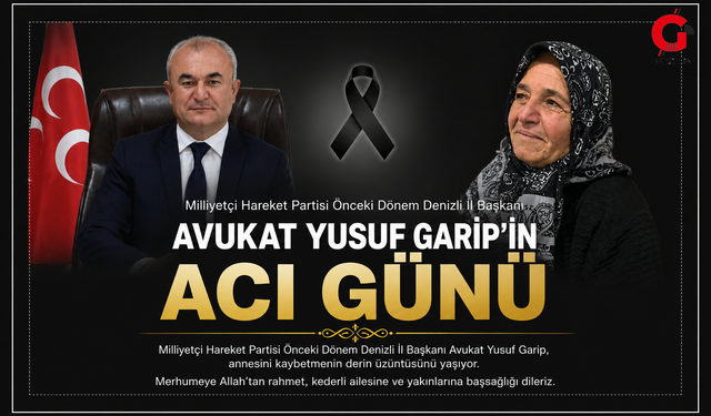 MHP Eski İl Başkanı Yusuf Garip’in Acı Günü