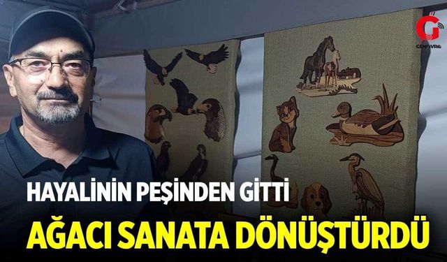 Çocukluk Hayalinin Peşinden Gitti Ağacı Sanata Dönüştürdü