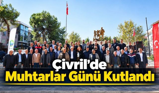 Çivril'de Muhtarlar Günü Coşkuyla Kutlandı