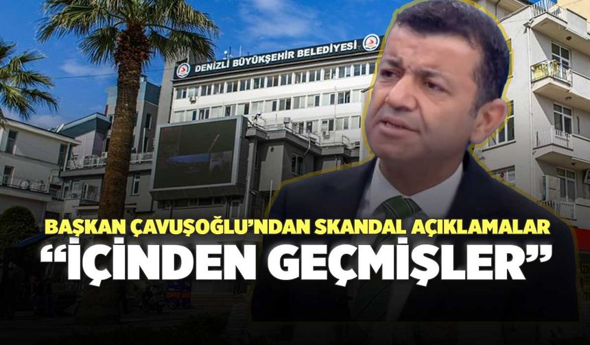 Başkan Çavuşoğlu’ndan Skandal Açıklamalar “Belediyenin İçinden Geçmişler”