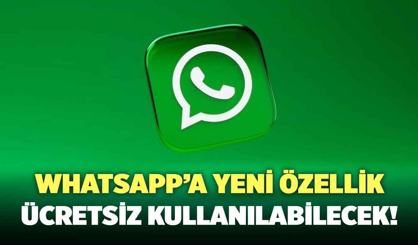 WhatsApp’a Yeni Özellik! İnternetsiz Kullanılabilecek!