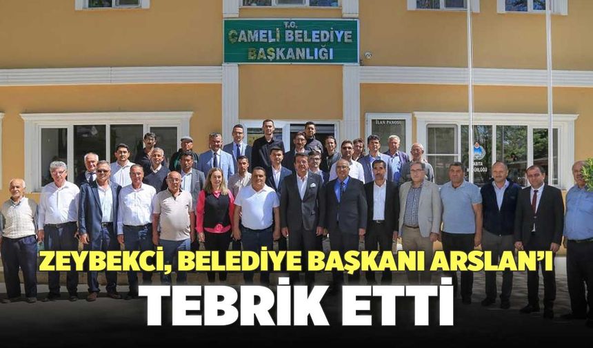 Zeybekci, Belediye Başkanı Arslan’ı Tebrik Etti