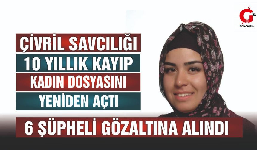 Çivril'de 10 Yıl Önce Kaybolan Ayşen Davasında 6 Şüpheli Gözaltında