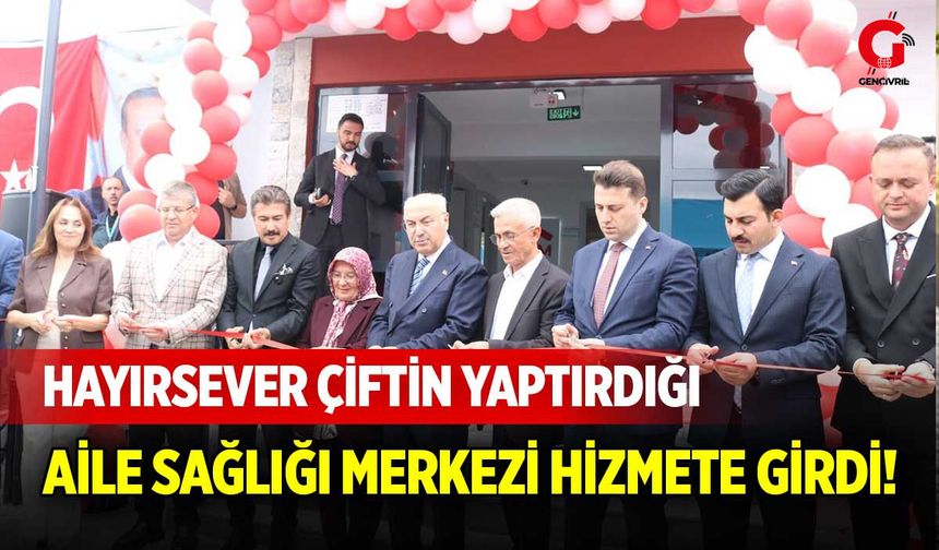 Çivril’de anlamlı açılış: Hayırsever çiftin yaptırdığı Aile Sağlığı Merkezi hizmete girdi!